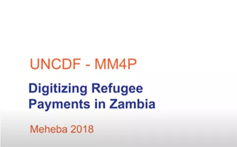 Digitizing Refugee Payments in Zambia – Meheba 2018