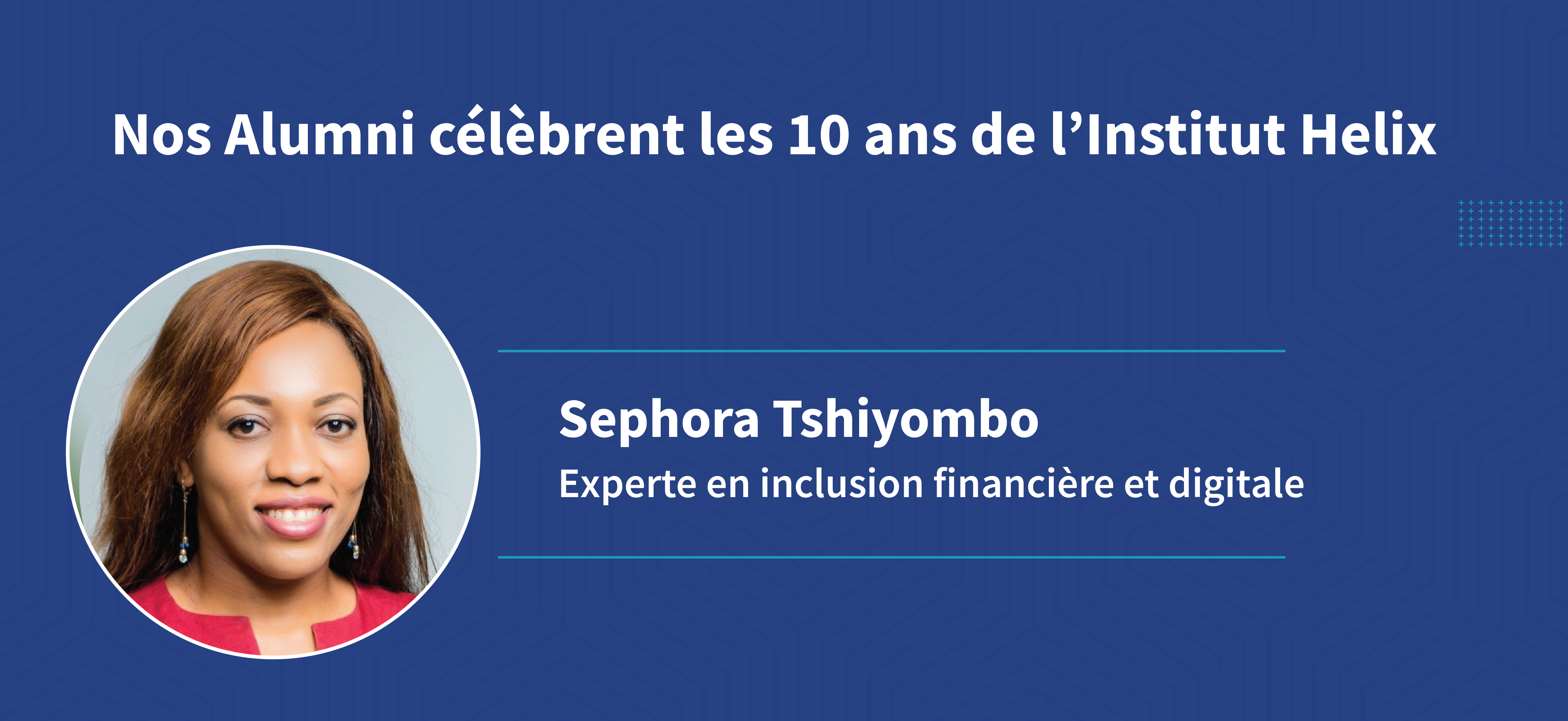 Témoignage de notre alumni Sephora Tshiyombo